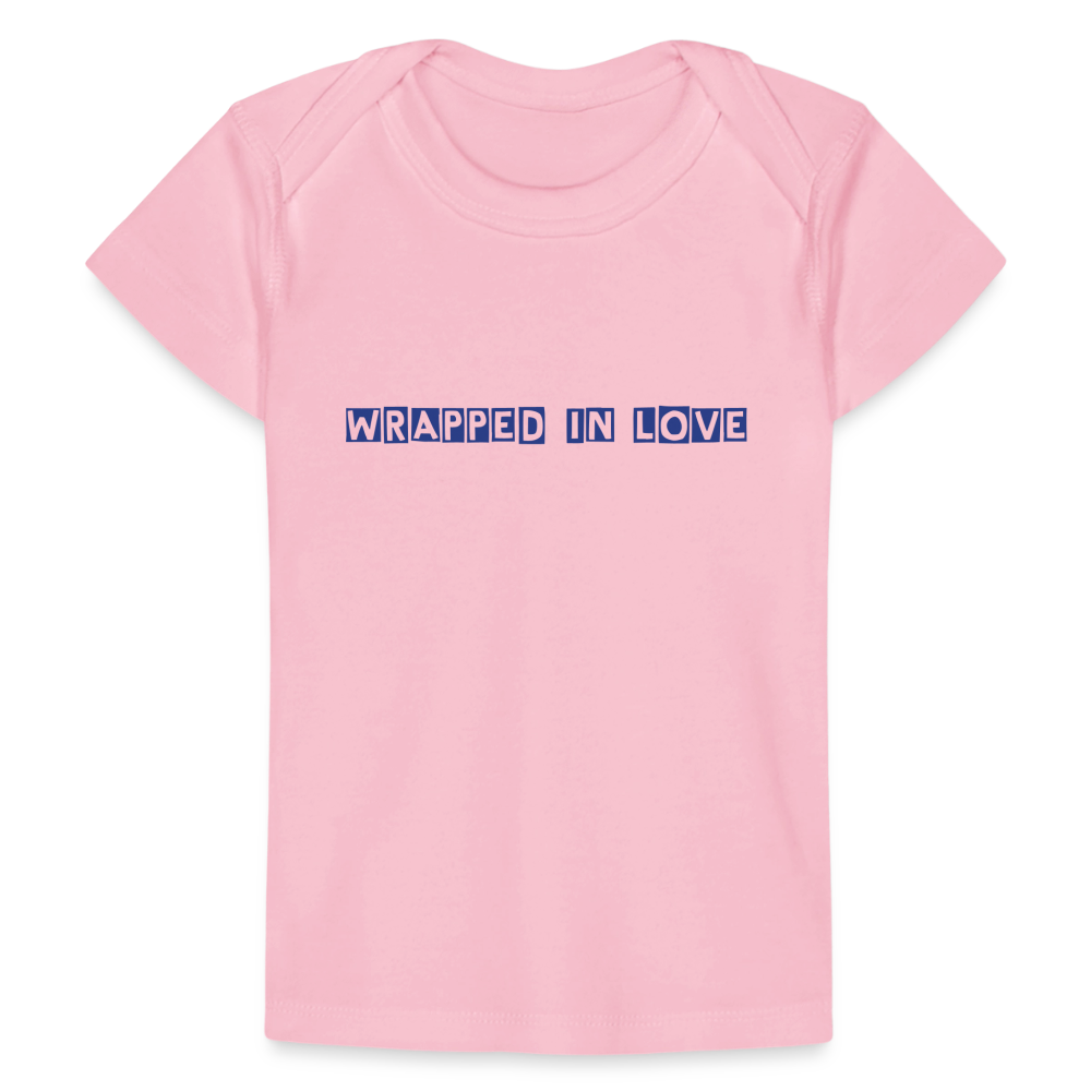 Wrapped in Love – Baby Organic Cotton T-Shirt - light pink