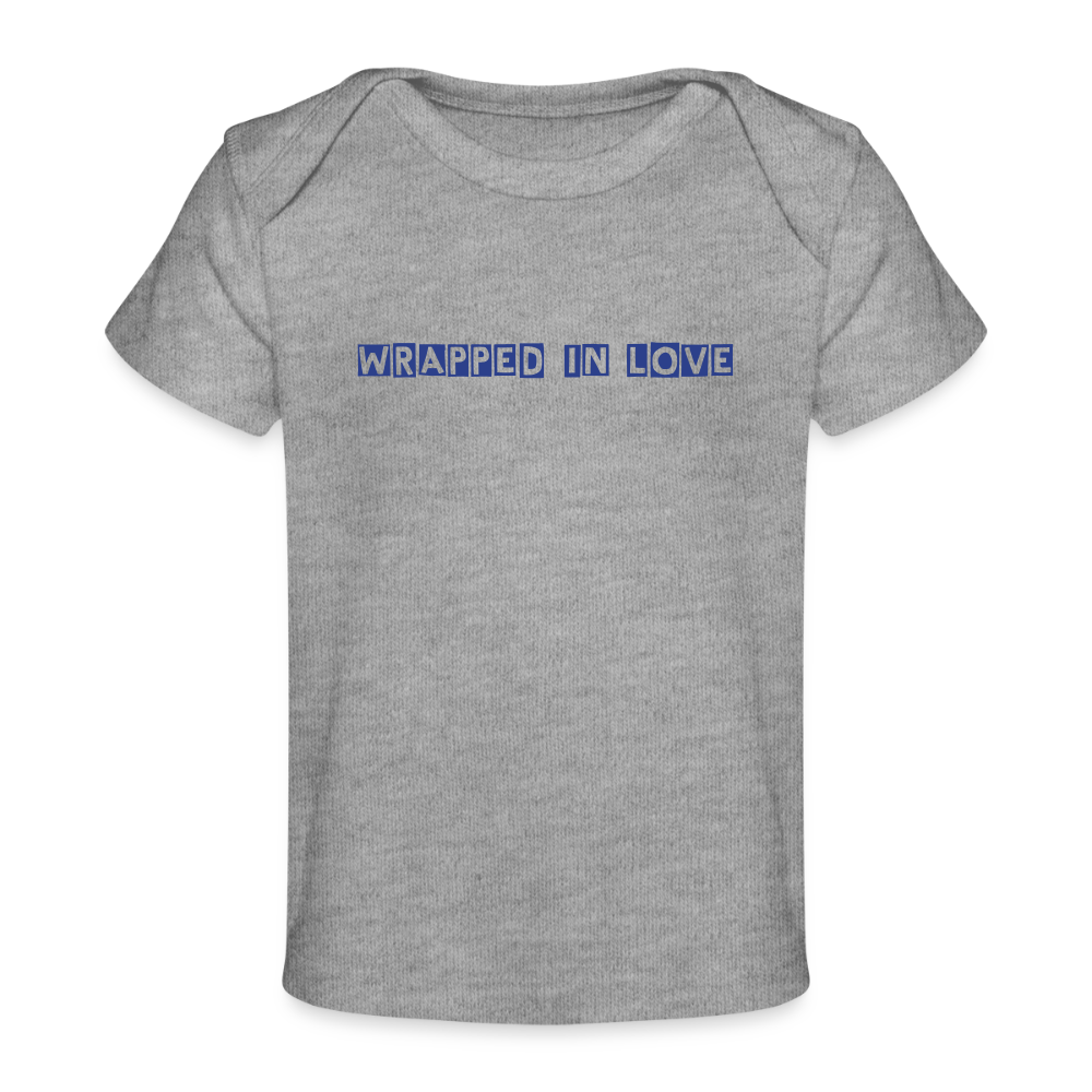 Wrapped in Love – Baby Organic Cotton T-Shirt - heather grey