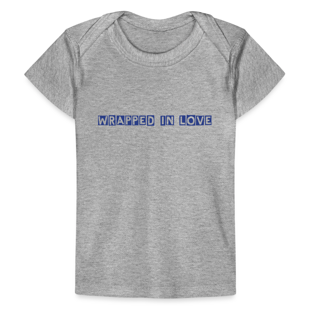 Wrapped in Love – Baby Organic Cotton T-Shirt - heather grey