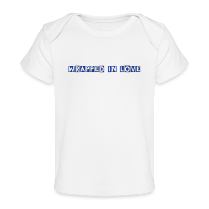 Wrapped in Love – Baby Organic Cotton T-Shirt - white